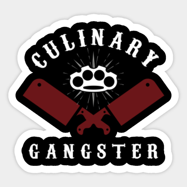 Culinary Gangster Funny Humorous Cooking Chef Baker Cook Culinary